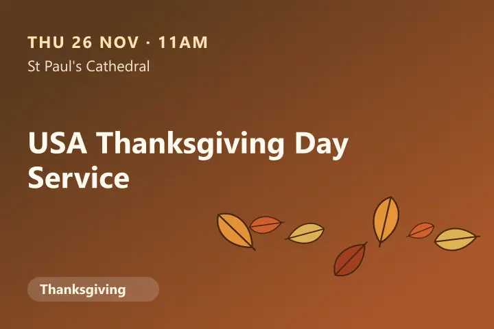 圣保罗大教堂感恩节礼拜（USA Thanksgiving Day Service）