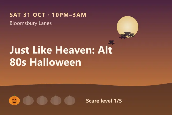 Just Like Heaven: Alt 80s Halloween Night