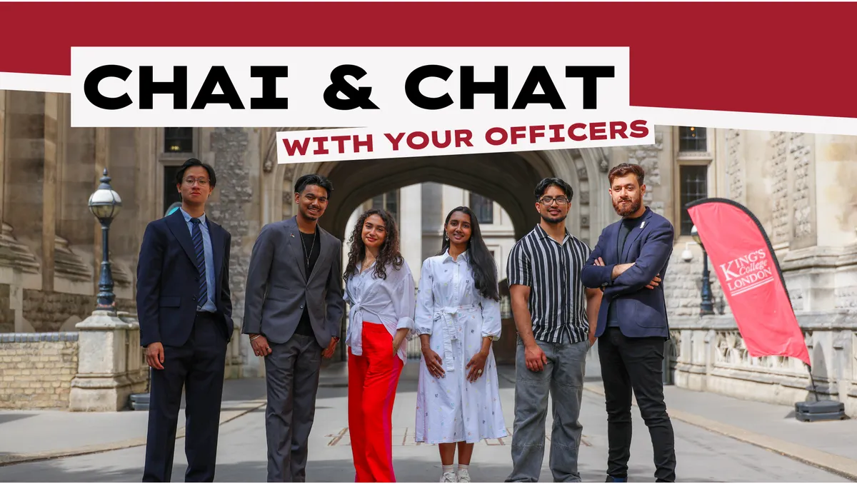 Chai & Chat with your KCLSU Officers – Denmark Hill